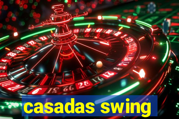 casadas swing